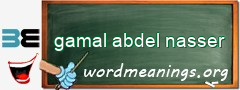 WordMeaning blackboard for gamal abdel nasser